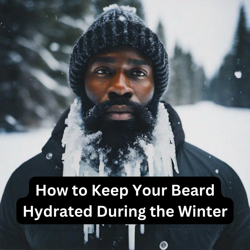 How to Keep Your Beard Hydrated During the Winter