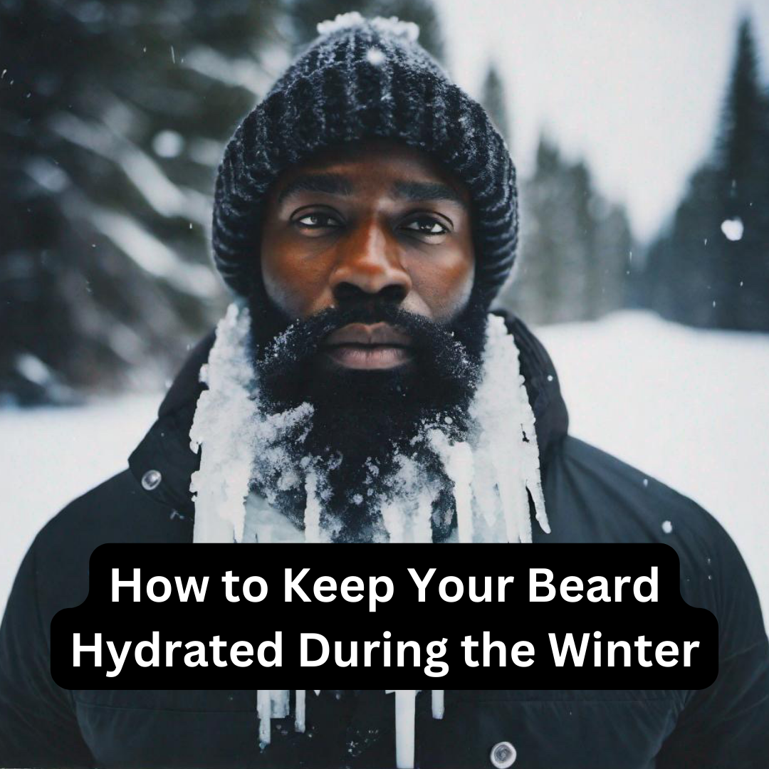 How to Keep Your Beard Hydrated During the Winter – BeardGang Members