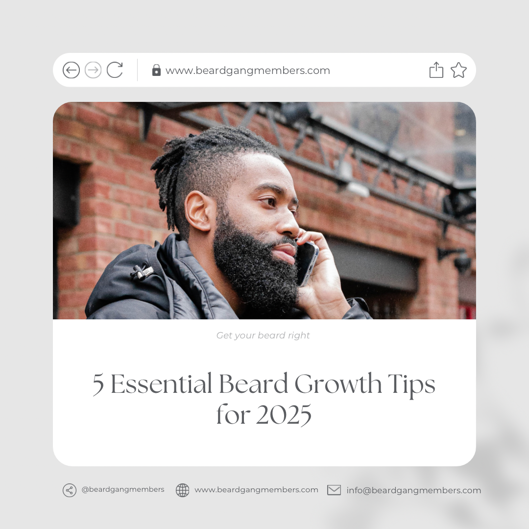 5 Beard Growth Tips for 2025